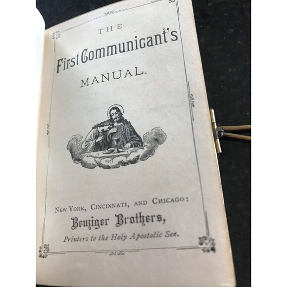 Antique Book The First Communicant's Manual Feb. 7, 1888 Benziger Brother's - Picture 5 of 10